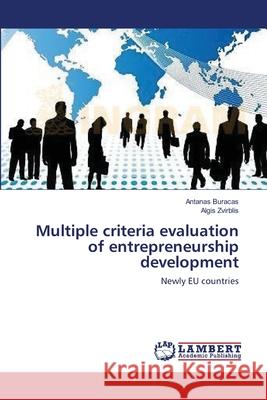 Multiple criteria evaluation of entrepreneurship development Buracas, Antanas 9783659112119 LAP Lambert Academic Publishing