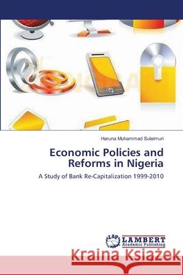 Economic Policies and Reforms in Nigeria Haruna Muhamma 9783659113208