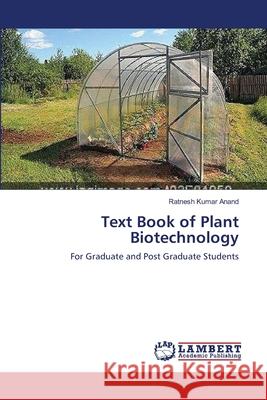 Text Book of Plant Biotechnology Ratnesh Kumar Anand 9783659113352