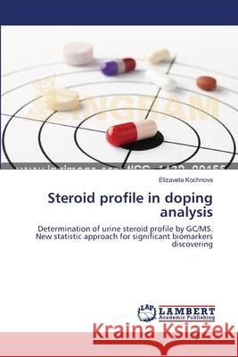 Steroid profile in doping analysis Kochnova, Elizaveta 9783659113956