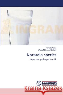 Nocardia species Wahba, Nahed 9783659114564 LAP Lambert Academic Publishing