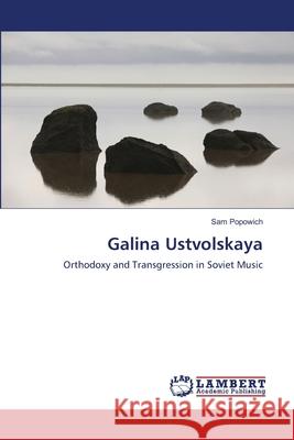 Galina Ustvolskaya Sam Popowich 9783659117763 LAP Lambert Academic Publishing