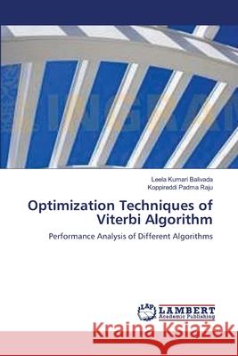 Optimization Techniques of Viterbi Algorithm Leela Kumari Balivada Koppireddi Padm 9783659117794