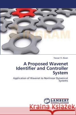 A Proposed Wavenet Identifier and Controller System Yasser H. Alwan 9783659117824