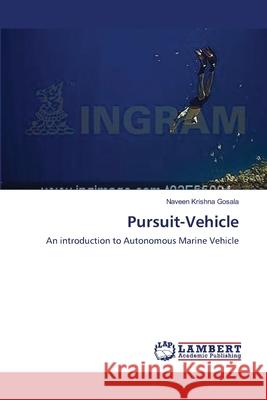 Pursuit-Vehicle Naveen Krishna Gosala 9783659118012 LAP Lambert Academic Publishing
