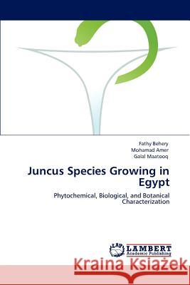 Juncus Species Growing in Egypt Fathy Behery Mohamad Amer Galal Maatooq 9783659119675 LAP Lambert Academic Publishing