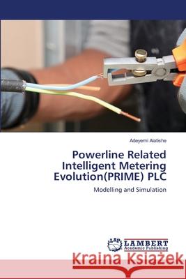 Powerline Related Intelligent Metering Evolution(PRIME) PLC Alatishe, Adeyemi 9783659121050