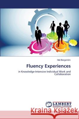 Fluency Experiences Heli Bergst 9783659121074