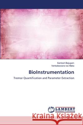 BioInstrumentation Bejugam, Santosh 9783659121425 LAP Lambert Academic Publishing