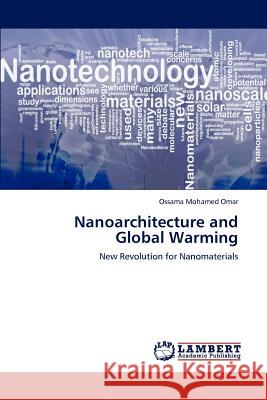 Nanoarchitecture and Global Warming Ossama Mohame 9783659122569 LAP Lambert Academic Publishing
