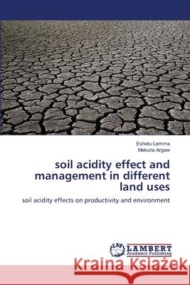 soil acidity effect and management in different land uses Lemma, Eshetu 9783659122798 LAP Lambert Academic Publishing