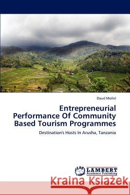 Entrepreneurial Performance of Community Based Tourism Programmes Daud Mollel 9783659125782 LAP Lambert Academic Publishing