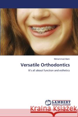 Versatile Orthodontics Mohammad Alam 9783659125843 LAP Lambert Academic Publishing