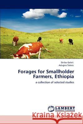 Forages for Smallholder Farmers, Ethiopia Diriba Geleti Adugna Tolera 9783659126703 LAP Lambert Academic Publishing