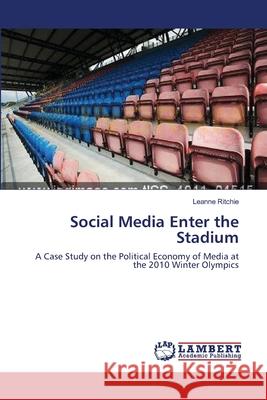 Social Media Enter the Stadium Leanne Ritchie 9783659128493 LAP Lambert Academic Publishing