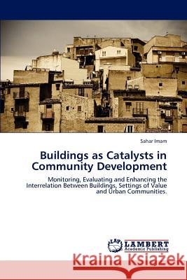 Buildings as Catalysts in Community Development Sahar Imam 9783659129803 LAP Lambert Academic Publishing