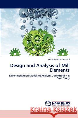 Design and Analysis of Mill Elements Gahininath Vikhe Patil 9783659132490 LAP Lambert Academic Publishing