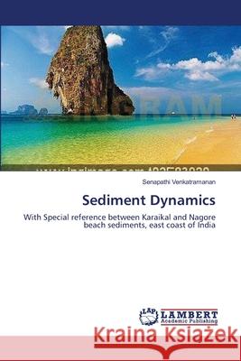 Sediment Dynamics Senapathi Venkatramanan 9783659132827 LAP Lambert Academic Publishing