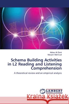 Schema Building Activities in L2 Reading and Listening Comprehension Abbas Ali Zarei Maryam Mahmudi 9783659133428 LAP Lambert Academic Publishing