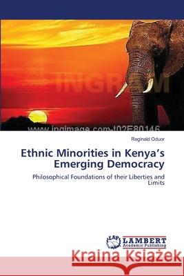 Ethnic Minorities in Kenya's Emerging Democracy Reginald Oduor 9783659133930 LAP Lambert Academic Publishing