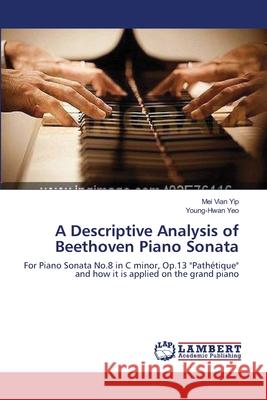 A Descriptive Analysis of Beethoven Piano Sonata Mei Via Young-Hwan Yeo 9783659134265