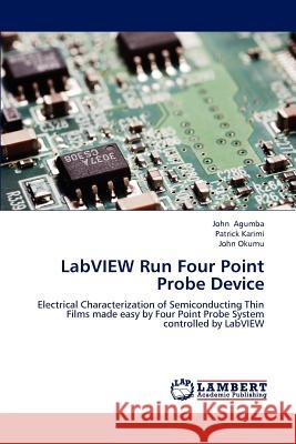 LabVIEW Run Four Point Probe Device John Agumba Patrick Karimi John Okumu 9783659134821