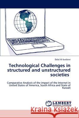 Technological Challenges in Structured and Unstructured Societies Dalal Al-Budaiwi 9783659136184