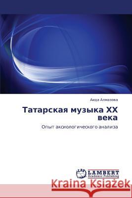 Tatarskaya Muzyka Khkh Veka  9783659136436 LAP Lambert Academic Publishing