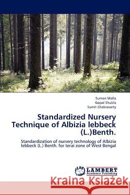 Standardized Nursery Technique of Albizia lebbeck (L.)Benth. Malla, Suman 9783659139048 LAP Lambert Academic Publishing