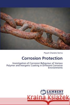 Corrosion Protection Piyush Chandra Verma 9783659139925