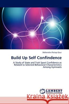 Build Up Self Confindence Mahendra Pratap Gaur 9783659140914