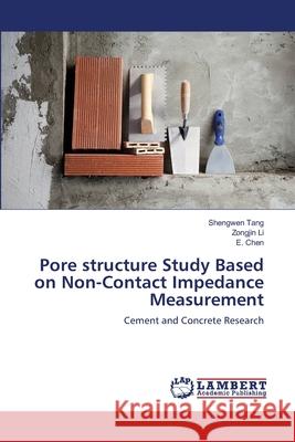 Pore structure Study Based on Non-Contact Impedance Measurement Tang, Shengwen 9783659141713