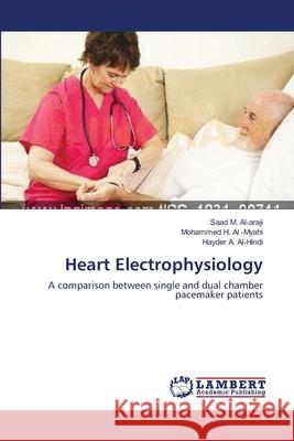 Heart Electrophysiology Saad M. Al-Araji Mohammed H. A Hayder A. Al-Hindi 9783659142437 LAP Lambert Academic Publishing