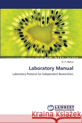 Laboratory Manual R P Mishra 9783659143816 LAP Lambert Academic Publishing