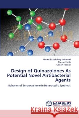 Design of Quinazolones As Potential Novel Antibacterial Agents El-Mekabaty Mohamed, Ahmed 9783659145148