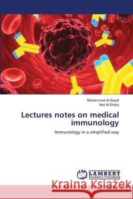 Lectures notes on medical immunology Al-Saadi, Mohammed 9783659146473