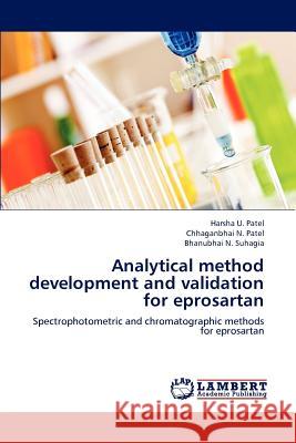 Analytical method development and validation for eprosartan Patel, Harsha U. 9783659147074