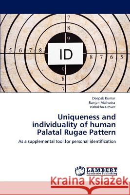 Uniqueness and individuality of human Palatal Rugae Pattern Kumar, Deepak 9783659147333 LAP Lambert Academic Publishing