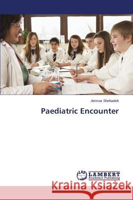 Paediatric Encounter Shehadeh Ammar 9783659147906