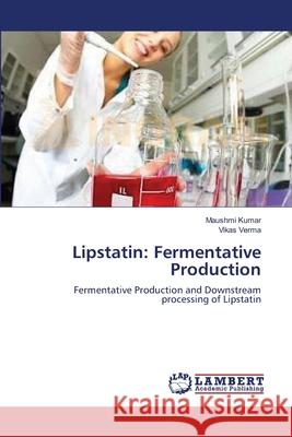 Lipstatin: Fermentative Production Kumar, Maushmi 9783659148040