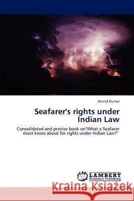 Seafarer's rights under Indian Law Kumar, Arvind 9783659148453 LAP Lambert Academic Publishing