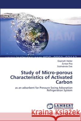 Study of Micro-porous Characteristics of Activated Carbon Halder, Gopinath 9783659148477