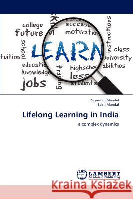 Lifelong Learning in India Sayantan Mandal Sakti Mandal 9783659148781
