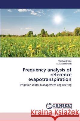 Frequency analysis of reference evapotranspiration Dhole Vaishali 9783659148934