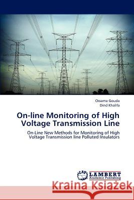 On-line Monitoring of High Voltage Transmission Line Gouda, Ossama 9783659150388 LAP Lambert Academic Publishing