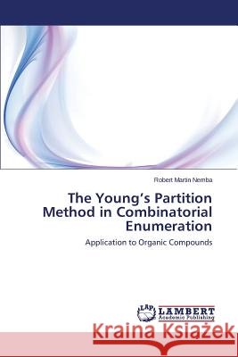 The Young's Partition Method in Combinatorial Enumeration Nemba Robert Martin 9783659150500