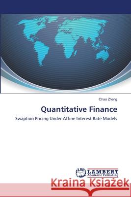 Quantitative Finance Chao Zheng 9783659150654 LAP Lambert Academic Publishing