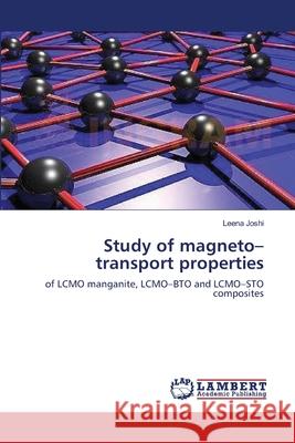 Study of magneto-transport properties Joshi, Leena 9783659151941 LAP Lambert Academic Publishing