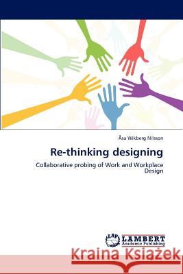 Re-Thinking Designing Sa Wikber 9783659152436 LAP Lambert Academic Publishing