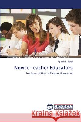 Novice Teacher Educators Jignesh B. Patel 9783659153402